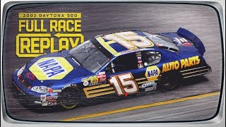 NASCAR Full Race Replay 2003 Daytona 500 [upl. by Poyssick]