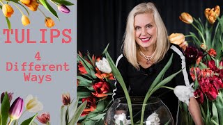 Arranging Tulips  4 Different Ways [upl. by Gaylor]