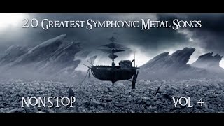 20 Greatest Symphonic Metal Songs NON STOP ★ VOL 4 [upl. by Jean452]