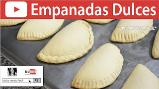 CÓMO HACER EMPANADAS DULCES  VickyRecetaFacil [upl. by Feodore]