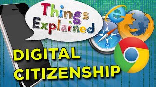 Digital Citizenship  Things Explained [upl. by Nixie590]