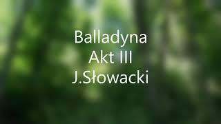 Balladyna Akt III  JSłowacki audiobook [upl. by Berglund383]