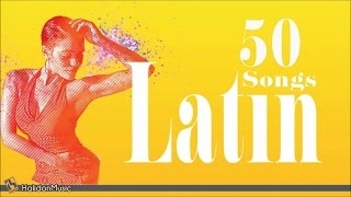 50 Latin Songs  The Best of Latin Jazz Bossa Nova Latin Hits [upl. by Odraner]