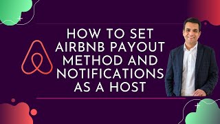 How to set Airbnb payout method and notifications as a host [upl. by Lehcer]