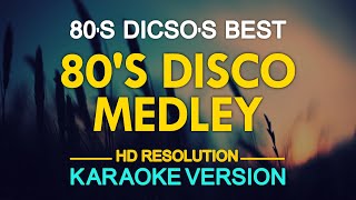 KARAOKE 80s Disco Medley [upl. by Komara]