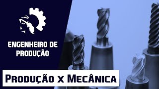 A relação da Engenharia Mecânica com a Engenharia de Produção [upl. by Ozner227]