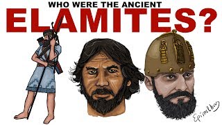 Who were the Elamites History of Ancient Elam [upl. by Burnight]