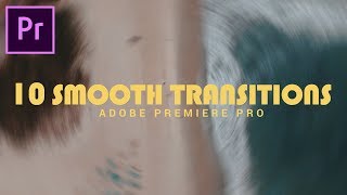 10 SMOOTH TRANSITIONS Preset Pack for Premiere ProSam kolder Style [upl. by Aneev]