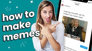 How to Make MEMES for Instagram INSTAGRAM CONTENT STRATEGY [upl. by Saiasi]