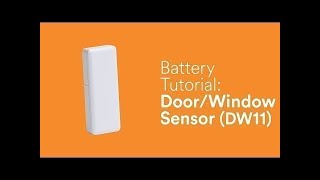 Battery Tutorial Door Window Sensor DW 11 [upl. by Ettennyl]