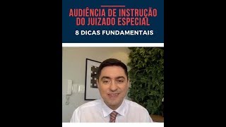 Audiência de Instrução do Juizado Especial  8 dicas fundamentais [upl. by Theo]