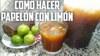 COMO HACER PAPELÓN CON LIMÓN MUY FÁCIL TE ENCANTARÁ Y COMO DISOLVERLO MAS RÁPIDO [upl. by Ibor]