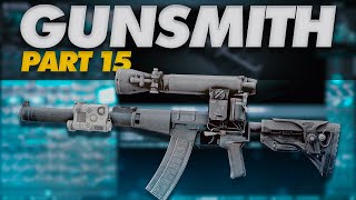 Gunsmith Part 15 Build Guide  Escape From Tarkov  Updated for 140 [upl. by Nnyw]