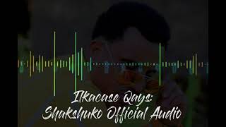 Ilkacase Qays  Shakshuko  Official Music audio 2021 [upl. by Daniela]