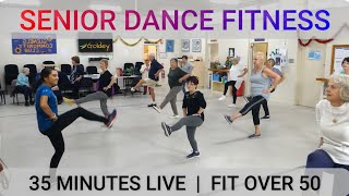 SENIOR DANCE FITNESS  35 MINUTES LIVE  FIT OVER 50 [upl. by Madriene]