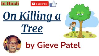 On Killing A Tree by Gieve Patel  Summary and Line by Line Explanation in Hindi [upl. by Minier]