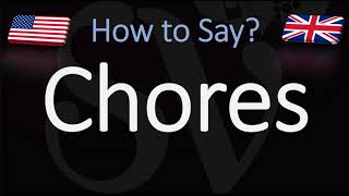 How to Pronounce Chores CORRECTLY [upl. by Yesllek519]