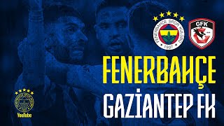 Fenerbahçe 31 Gaziantep FK  Trendyol Süper Lig 14 Hafta [upl. by Arotahs]