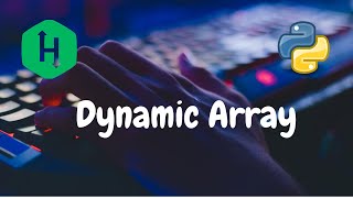 103  Dynamic Array  Arrays  Hackerrank Solution  Python [upl. by Lamiv72]