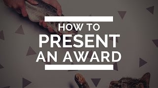 How to present an award [upl. by Rochester]