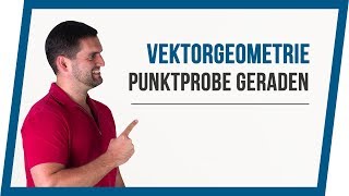 Punktprobe Gerade Vektorgeometrie  Mathe by Daniel Jung [upl. by Novert360]