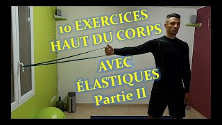 10 EXERCICES HAUT DU CORPS ÉLASTIQUES PARTIE II [upl. by Leunammi]