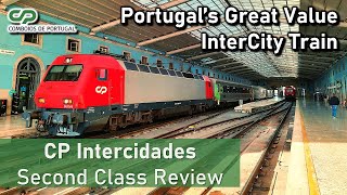 Portugals Great Value InterCity Trains  CP Intercidades Second Class Review [upl. by Baalbeer120]